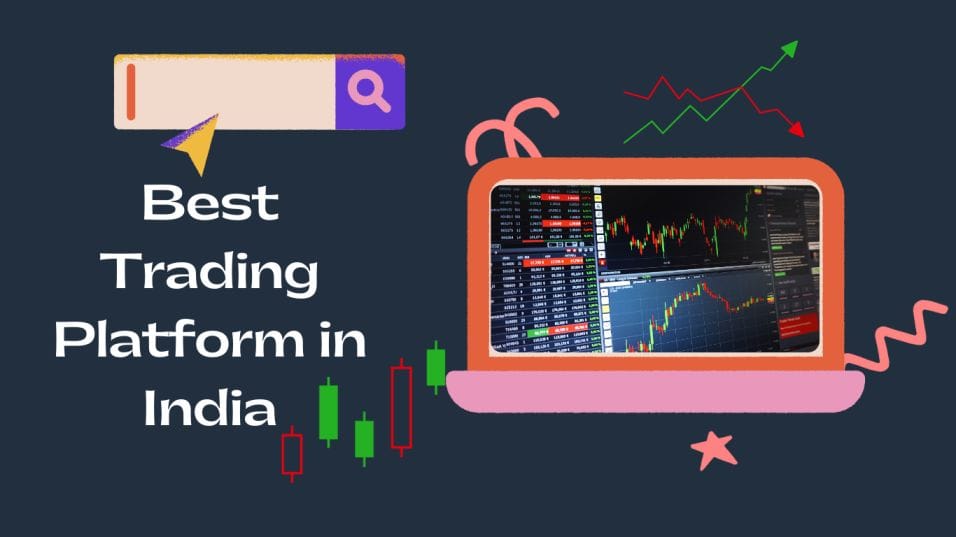 Best Trading Platform in India - Top 10 Desktop Trading Platforms