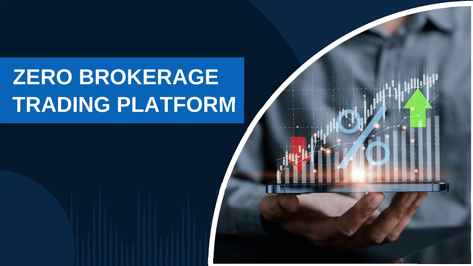 Zero Brokerage Accounts: The Future of Cost-Effective Trading in India
