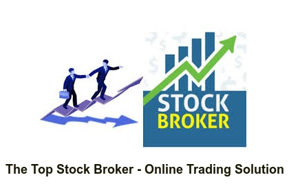The Top Stock Broker- Online Trading Solution