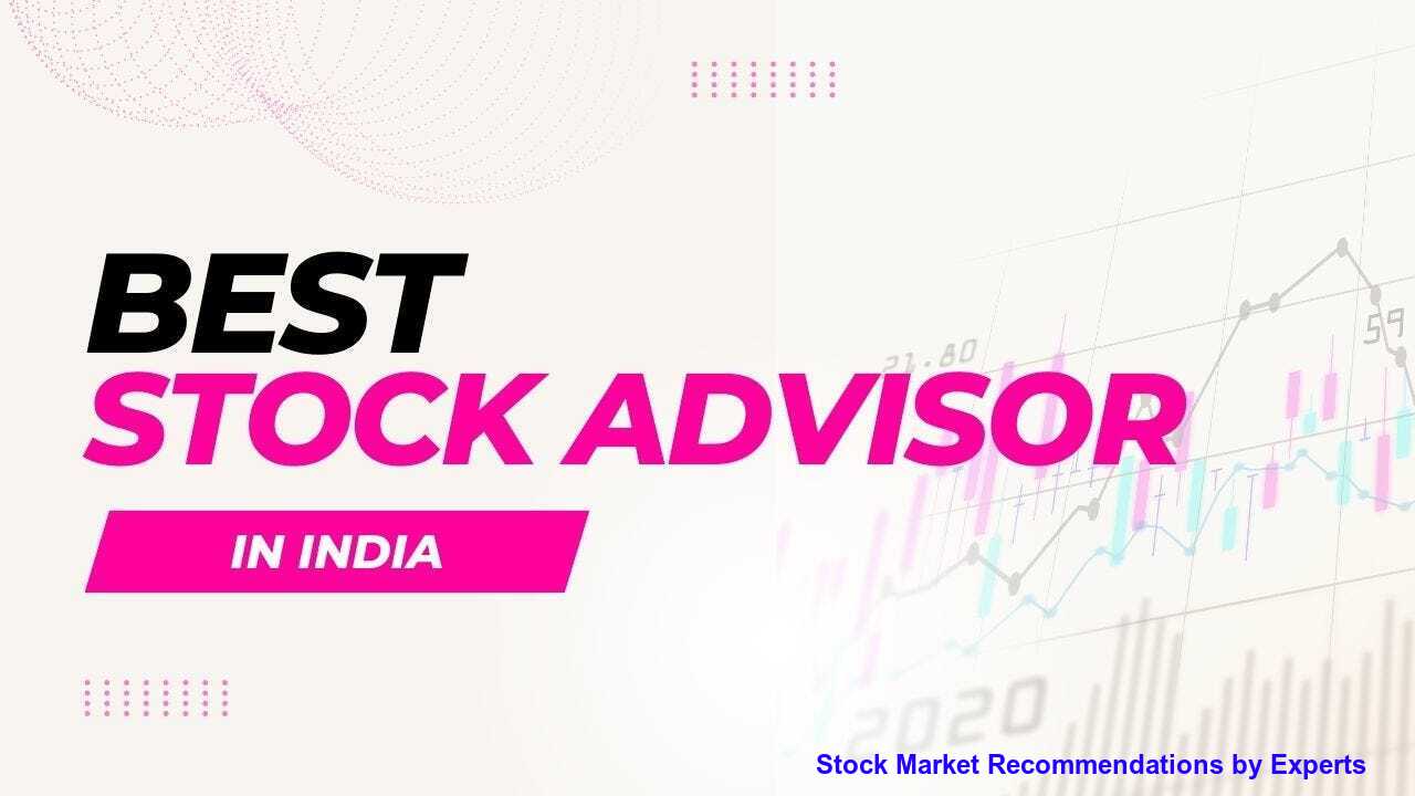 best stock advisor in India